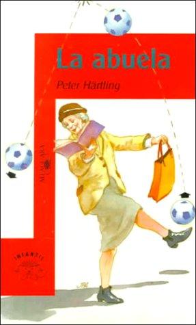Daniel L. Hartl: LA Abuela/the Grandmother (Paperback, Spanish language, Alfaguara Ediciones, S.A. (Spain))
