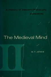 Robert J. Fogelin, W. T. Jones, Wendi Weimar: History of Western Philosophy - The Medieval Mind (1969, Wadsworth, Wadsworth Publishing)