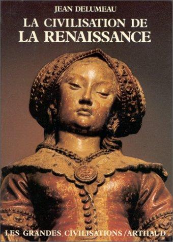 Jean Delumeau: La Civilisation de la Renaissance (French language, 1984)