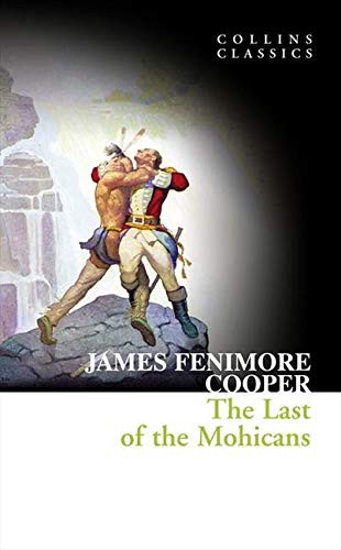 James Fenimore Cooper: The Last of the Mohicans (Paperback, HarperCollins Publishers, James Fenimore Cooper)