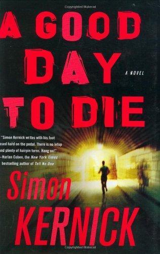 Simon Kernick: A Good Day to Die (Dennis Milne, #2) (2006)