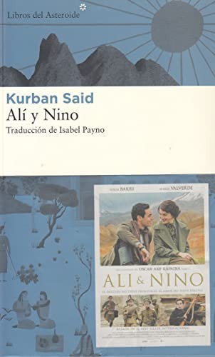 Kurban Said: Ali y Nino (Spanish language, 2013, Libros del Asteroide, Libros del Asteroide S.L.U.)