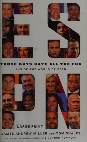 Miller, James A.: Those guys have all the fun (2011, Little, Brown)