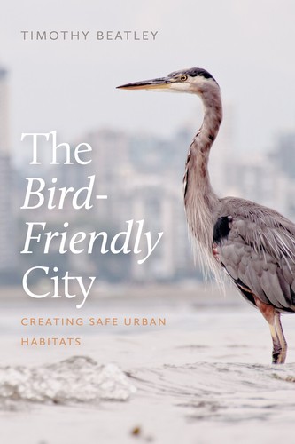 Timothy Beatley: The Bird-Friendly City (2020, Island Press)