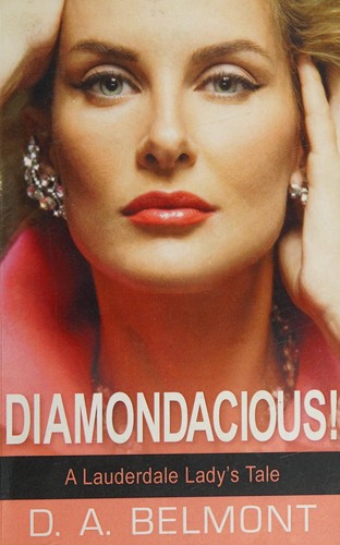 D. A. Belmont: Diamondacious! (2014, CreateSpace Independent Publishing Platform)