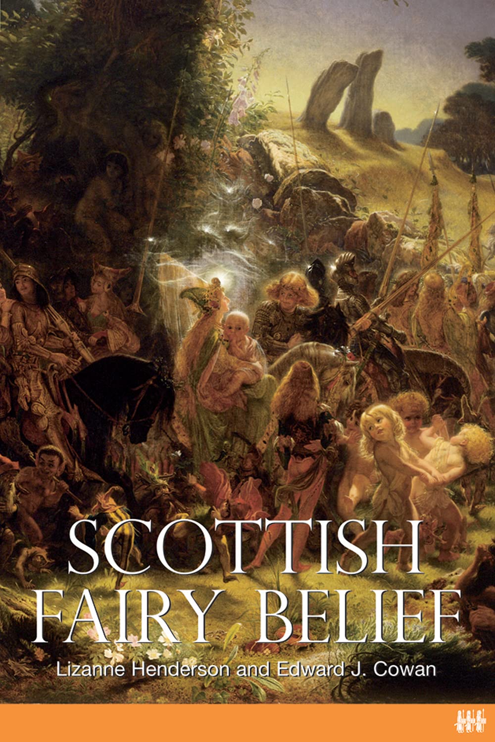 Lizanne Henderson, Edward J. Cowan: Scottish Fairy Belief (Paperback, 2007, John Donald Publishers Ltd)