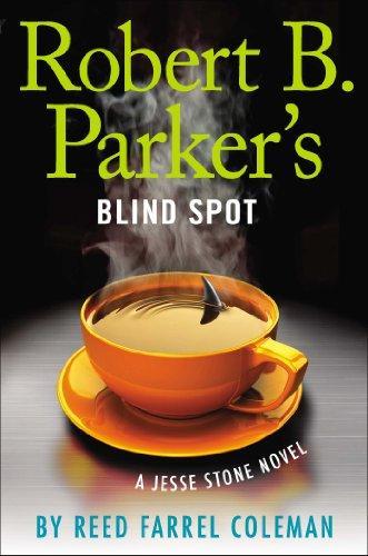 Reed Farrel Coleman: Robert B. Parker's Blind Spot (2014)