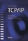 W. Richard Stevens: TCP/IP. (mitp-Verlag)