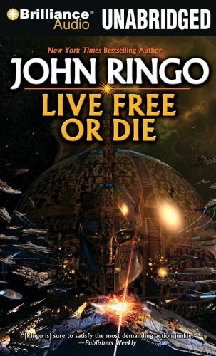 John Ringo: Live Free or Die (Troy Rising Series) (Brilliance Audio)