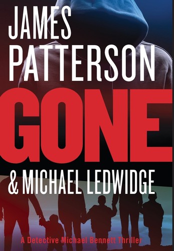 James Patterson: Gone (2013, Little, Brown and Company)