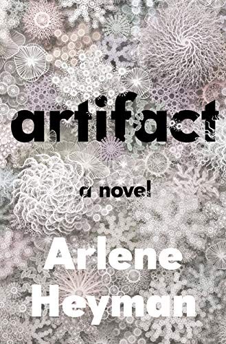 Arlene Heyman: Artifact (Hardcover, 2020, Bloomsbury Publishing)
