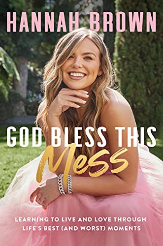 Hannah Brown: God Bless This Mess (Hardcover, 2021, Harper)
