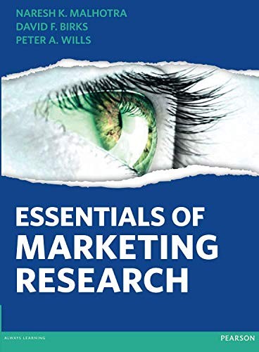 Naresh K. Malhotra, David F. Birks, Peter A. Wills: Essentials of Marketing Research (Paperback, Pearson Education, Pearson)