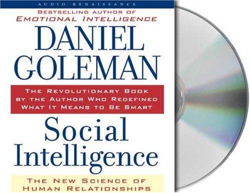 Daniel Goleman: Social Intelligence (2006, Audio Renaissance)