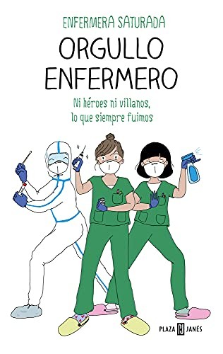 Enfermera Saturada: Orgullo enfermero (Hardcover, 2021, PLAZA & JANES)
