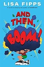 Lisa Fipps: And Then, Boom! (2024, Penguin Young Readers Group)
