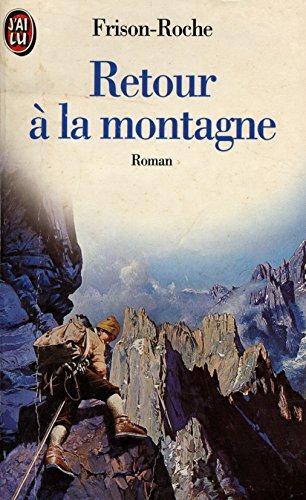 Roger Frison-Roche: Retour à la montagne (French language, 1979, J'ai Lu)