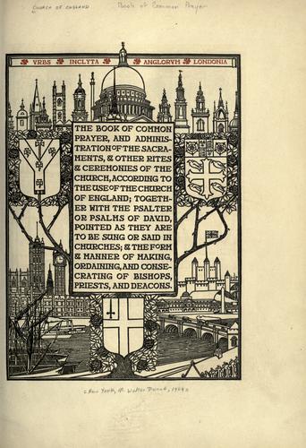 Church of England: The Book of common prayer, and administration of the sacraments, & other rites & ceremonies of the church, according to the use of the Church of England (1904, M. Walter Dunne])