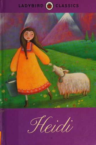 Ladybird Books Staff, Johanna Spyri, Martina Peluso: Heidi (2013, Penguin Books, Limited, Ladybird)