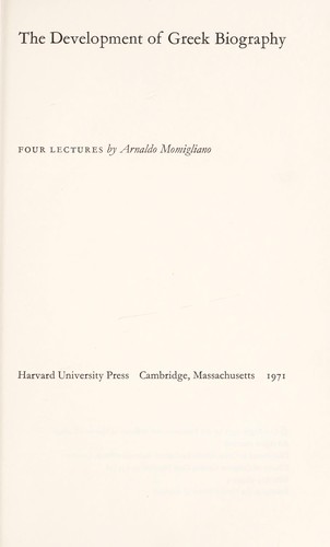 Arnaldo Momigliano: The development of Greek biography (1971, Harvard University Press)