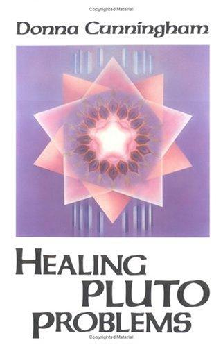 Donna Cunningham: Healing Pluto problems (1986, S. Weiser)