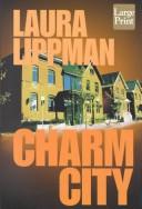 Laura Lippman: Charm city (Hardcover, 1997, Wheeler Pub.)