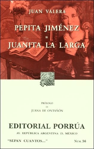 Juan Valera: Pepita Jimenez (Coleccion Sepan Cuantos # 56) (Spanish Edition) (Paperback, Porrua)