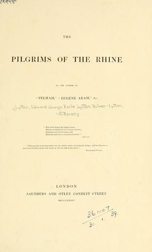 Edward Bulwer-Lytton: The pilgrims of the Rhine. (1834, Sounders and Otley)