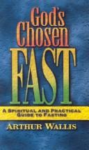 Arthur Wallis: God's Chosen Fast (Paperback, 1975, Christian Literature Crusade)