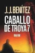 Juan Jose Benitez: Caballo de Troya 7 (Paperback, Spanish language, Planeta)