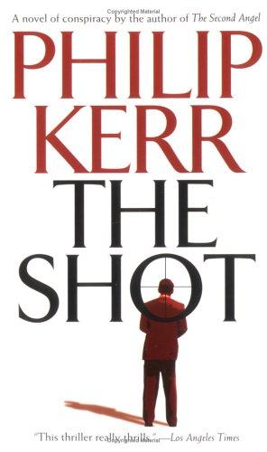 Philip Kerr: The Shot (Paperback, 2001, Pocket)