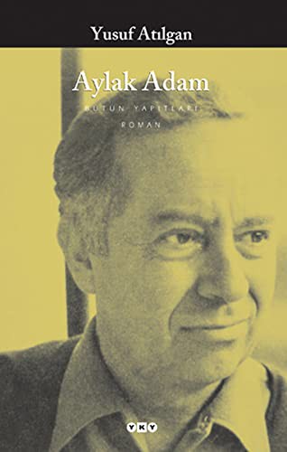 Yusuf Atilgan: Aylak Adam (Paperback, 2006, Edition Orient)