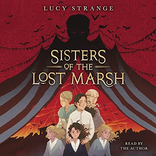 Lucy Strange: Sisters of the Lost Marsh (AudiobookFormat, 2023, Chicken House)