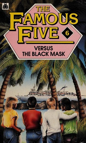 Claude Voilier, John Cooper: The Famous Five Versus the Black Mask (Paperback, 1988, Knight Books)