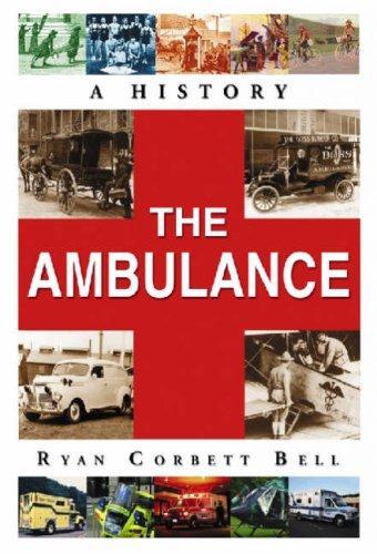 Ryan Corbett Bell, Ryan Corbett Bell: The Ambulance (2008, McFarland & Co.)