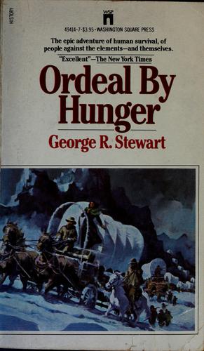 George R. Stewart: Ordeal by hunger (Paperback, 1971, Pocket Books)