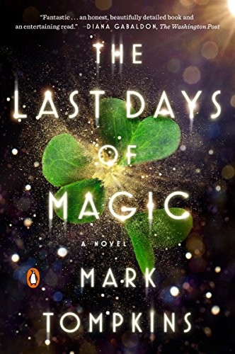 Mark Tompkins: The Last Days of Magic (Paperback, 2017, Penguin Books)