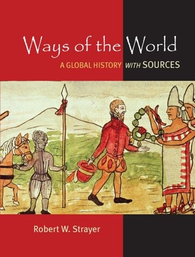 Robert W. Strayer: Ways of the World (Hardcover, 2010, W H Freeman & Co)