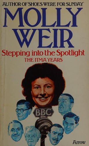 Molly Weir: Stepping into the spotlight (1976, Arrow Books)