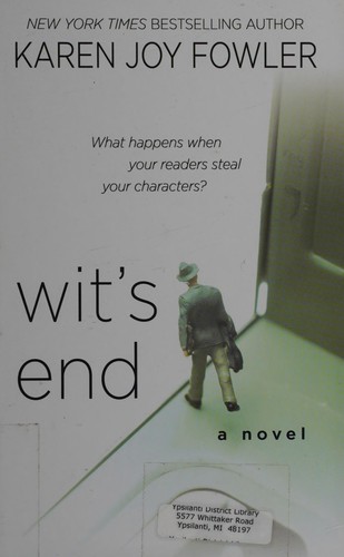 Karen Joy Fowler: Wit's end (2008, Thorndike Press)