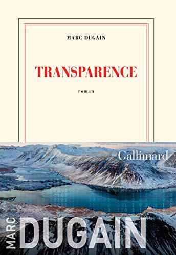 Marc Dugain: Transparence (French language, 2019)