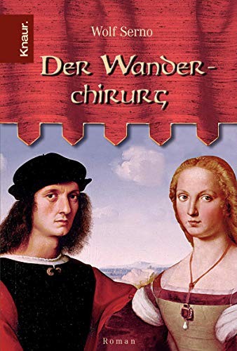 Wolf Serno: Der Wanderchirurg. (Hardcover, 2004, Droemer Knaur)