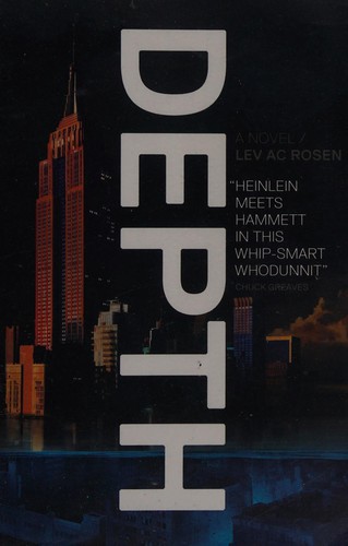 Lev AC Rosen: Depth (2015, Titan Books)