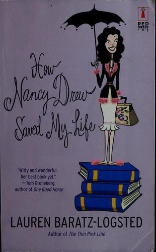 Lauren Baratz-Logsted: How Nancy Drew saved my life (2006, Red Dress Ink)