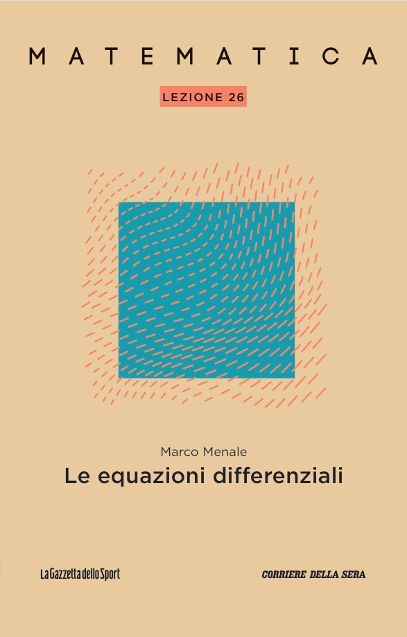 Marco Menale: Matematica - Lezione 26: Le equazioni differenziali (Paperback, italiano language, Gazzetta dello Sport)