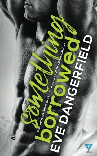 Eve Dangerfield: Something Borrowed (Paperback, Limitless Publishing LLC, Limitless Publishing)