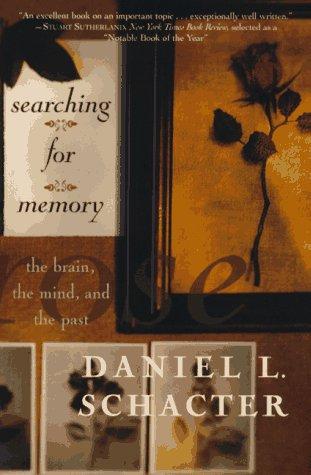 Daniel L. Schacter: Searching for Memory (Basic Books)