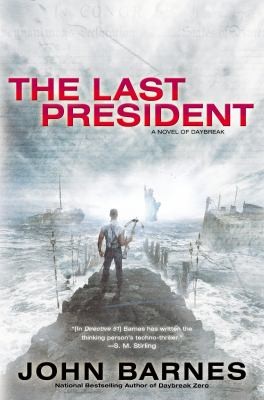 John Barnes: The Last President (2013, Ace Books)