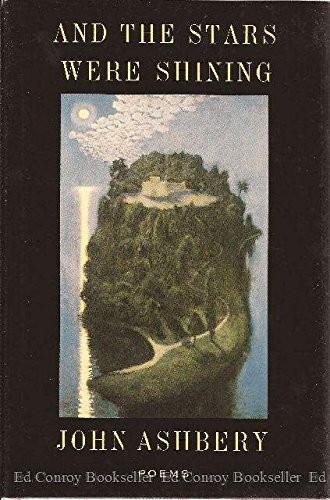 John Ashbery: And the stars were shining (1994, Farrar, Straus, Giroux)