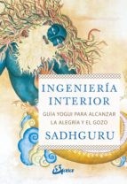 Sadhguru: Ingeniería interior (Paperback, Gaia Ediciones)